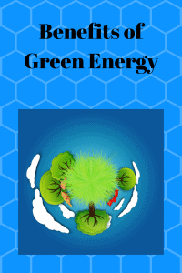 Benefits of Green Energy