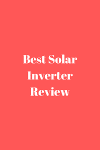 Best Solar Inverter Review