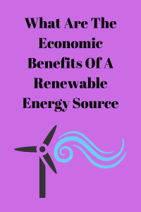  Benefits Of A Renewable Energy Source