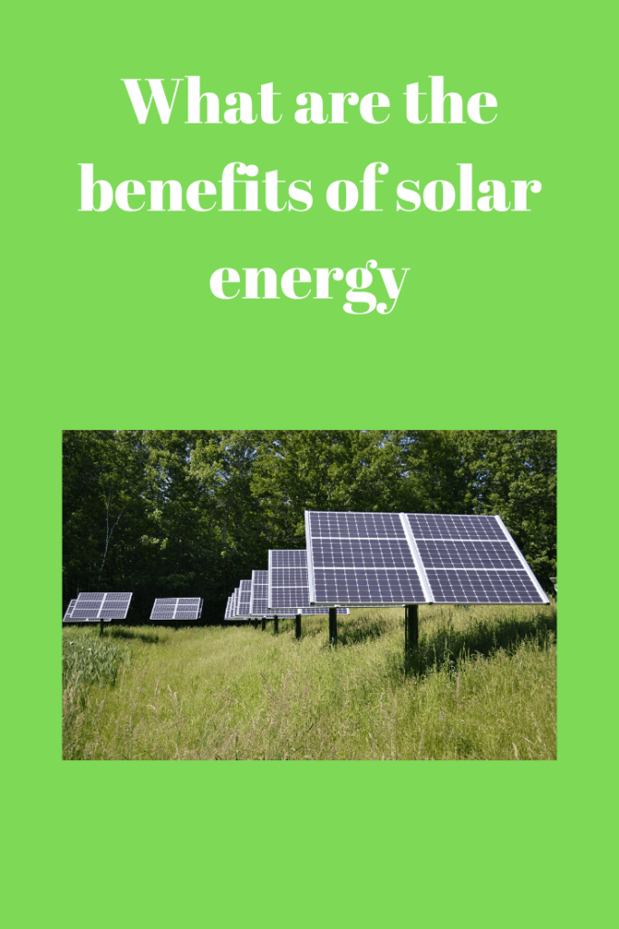  the benefits of solar energy